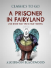 A_Prisoner_in_Fairyland