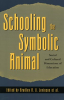 Schooling_the_Symbolic_Animal