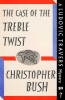 The_Case_of_the_Treble_Twist