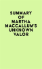 Summary_of_Martha_MacCallum_s_Unknown_Valor
