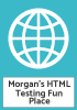 Morgan's HTML Testing Fun Place